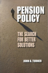 Pension Policy: The Search for Better Solutions