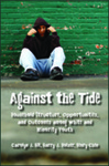 Against the Tide: Household Structure, Opportunities, and Outcomes among White and Minority Youth