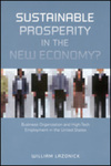 Sustainable Prosperity in the New Economy?: Business Organization and High-Tech Employment in the United States