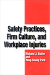 Safety Practices, Firm Culture, and Workplace Injuries by Richard J. Butler and Yong-Seung Park