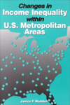 Changes in Income Inequality within U.S. Metropolitan Areas by Janice Fanning Madden