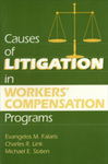 Causes of Litigation in Workers' Compensation Programs by Evangelos Mariou Falaris, Charles R. Link, and Michael E. Staten