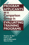 Program Applicants as a Comparison Group in Evaluating Training Programs: Theory and a Test by Stephen H. Bell, Larry L. Orr, John D. Blomquist, and Glen George Cain