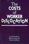 The Costs of Worker Dislocation by Louis S. Jacobson, Robert J. Lalonde, and Daniel G. Sullivan