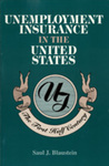 Unemployment Insurance in the United States: The First Half Century by Saul J. Blaustein, Wilbur J. Cohen, and William Haber