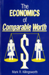 The Economics of Comparable Worth by Mark R. Killingsworth