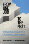 From One Job to the Next: Worker Adjustment in a Changing Labor Market by Adam Seitchik and Jeffrey Zornitsky