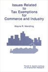 Issues Related to Tax Exemptions for Commerce and Industry by Wayne R. Wendling