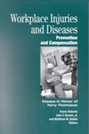 Workplace Injuries and Diseases: Prevention and Compensation - Essays in Honor of Terry Thomason by Karen Roberts Editor, John F. Burton Editor, and Matthew M. Bodah Editor