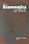 The Economics of Risk by Donald J. Meyer