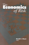 The Economics of Risk by Donald J. Meyer Editor