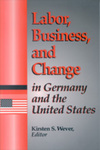 Labor, Business, and Change in Germany and the United States