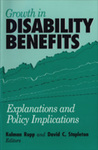 Growth in Disability Benefits: Explanations and Policy Implications by Kalman Rupp Editor and David C. Stapleton Editor