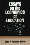 Essays on the Economics of Education by Emily P. Hoffman Editor