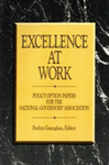 Excellence at Work: Policy Option Papers for the National Governors' Association by Evelyn Ganzglass, Editor