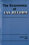 The Economics of Tax Reform by Bassam Harik Editor