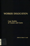 Worker Dislocation: Case Studies of Causes and Cures