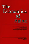 The Economics of Aging by Myron H. Ross Editor