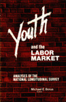 Youth and the Labor Market: Analyses of the National Longitudinal Survey by Michael E. Borus Editor