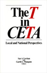 The T in CETA: Local and National Perspectives by Sar A. Levitan and Garth L. Mangum