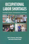 Occupational Labor Shortages : Concepts, Causes, Consequences, and Cures by Burt S. Barnow, John Trutko, and Jaclyn Schede Piatak